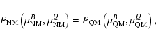 \begin{displaymath}P_{\rm NM}\left(\mu_{\rm NM}^B,\mu_{\rm NM}^Q\right) = P_{\rm QM}\left(\mu_{\rm QM}^B,\mu_{\rm QM}^Q\right) ,
\end{displaymath}
