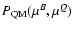 $P_{\rm QM}(\mu^B,\mu^Q)$