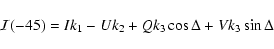 \begin{displaymath}%
{\cal I}(-45) = Ik_1 - Uk_2 + Qk_3\cos\Delta + Vk_3\sin\Delta
\end{displaymath}