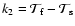 $k_2 = {\cal T}_{\rm f} - {\cal
T}_{\rm s}$