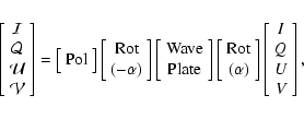 \begin{displaymath}%
\left[
\begin{array}{c}
{\cal I}\\
{\cal Q}\\
{\cal U}\\ ...
...left[
\begin{array}{c}
I\\
Q\\
U\\
V\\
\end{array}\right],
\end{displaymath}
