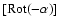 $[{\rm Rot}(-\alpha)]$
