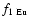 $f_{1~{\rm Eu}}$