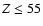 ${Z}\le55$