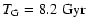 $T_{{\rm G}}=8.2~{\rm Gyr}$