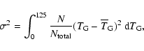 \begin{displaymath}
\sigma^2=\int_0^{125}\frac{N}{N_{{\rm total}}}(T_{{\rm G}}-\overline{T}_{{\rm G}})^2~{\rm d}T_{{\rm G}},
\end{displaymath}