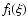$f_{\rm i} (\xi)$