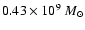 $0.43\times 10^9~M_{\odot}$