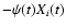 $ -\psi (t) X_i (t)$
