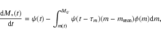 \begin{displaymath}{{\rm d} M_* (t) \over {\rm d} t} = \psi (t) - \int_{m(t)}^{M_{U}} \psi (t-\tau_m) (m-m_{\rm rem}) \phi (m) {\rm d}m ,
\end{displaymath}