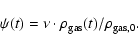 \begin{displaymath}\psi (t)= \nu\cdot \rho_{\rm gas} (t)/\rho_{\rm gas,0} .
\end{displaymath}