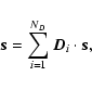 \begin{displaymath}\vec{s}= \sum_{i=1}^{N_D}\vec{D}_i \cdot \vec{s},
\end{displaymath}