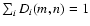 $\sum_i D_i(m,n) = 1$