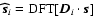 $\vec{\widehat{s}}_i = \textrm{DFT} [ \vec{D}_i \cdot \vec{s}]$