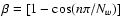 $\beta = [1-\cos(n \pi/N_w)]$