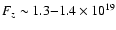 $F_z \sim 1.3 {-} 1.4 \times 10^{19}$