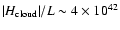 $\vert H_{\rm cloud}\vert/L
\sim 4 \times 10^{42}$