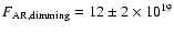$F_{\rm AR,dimming}= 12 \pm 2 \times 10^{19}$