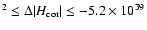 $^2 \leq \Delta \vert H_{\rm cor}\vert \leq -5.2 \times 10^{39}$