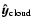 $\vec{\hat{y}}_{\rm cloud}$