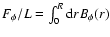 $F_{\phi}/L = \int_0^R {{\rm d}r B_\phi(r)}$