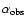 $\alpha _{\rm obs}$