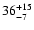 $\rm 36^{+15}_{-7}$