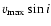 $v_{\rm max}\sin i$