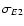 $\sigma _{E2}$