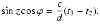 $\displaystyle \sin z \cos\varphi =\frac{c}{d}(t_3 - t_2).$