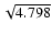 $\sqrt{4.798}$