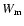 $W_{\rm m} $