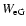 $W_{\rm eG} $
