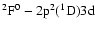 $^{2}\rm F^{0}-2p{{}^2}(^{1}D)3d$