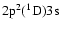 $\rm 2p{{}^2}(^{1}D)3s$