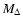 $M_\Delta$