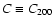 $C\equiv C_{200}$