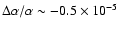 $\Delta\alpha/\alpha\sim-0.5\times10^{-5}$