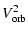 $\displaystyle V_{{\rm orb}}^2$