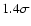 $1.4\sigma$