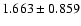 $1.663\pm0.859$
