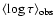 $\langle\log\tau\rangle_{{\rm obs}}$