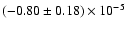 $(-0.80\pm0.18)\times10^{-5}$