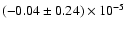 $(-0.04\pm0.24)\times10^{-5}$