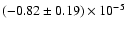 $(-0.82\pm0.19)\times10^{-5}$
