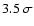 $3.5~\sigma$
