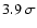 $3.9~\sigma$