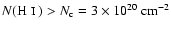 $N(\hbox{H~{\sc i}~})>N_{{\rm c}}=3\times10^{20}{~\rm {cm^{-2}}}$
