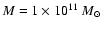 $M = 1 \times 10^{11}~M_\odot$