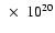 $~\times~ 10^{20}$